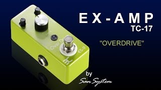 Video thumbnail for Eno Music - EX-AMP Overdrive ES-9 / TC-17 by MrSanSystem