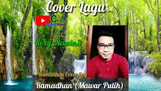 Download lagu Ramadhan (Mawar Putih) - cover Lagu Adibal S by Rexy Nawin S mp3