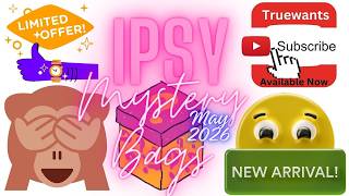IPSY May 2026 NEW MYSTERY BAGS Revealed | Brand Sneak Peek + NEW Shop Arrivals Scroll Thru