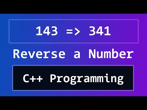 Reverse A Number In C Cpp Programming Video Tutorial