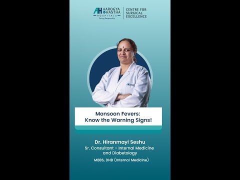 Monsoon Fevers: Know the Warning Signs from Dr Hiranmayi Seshu