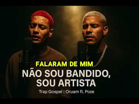 Oruam ft. Poze do Rodo – Não Sou Bandido, Sou Artista (Trap Gospel) | Prod. Bitt Records