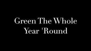 Court Clark - Green The Whole Year &#39;Round (Lisa Kelly Cover)