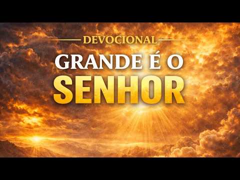 Grande é o Senhor | #Devocional | Pr. Adriano da Silva Ianz | #727 | 08.04.2026