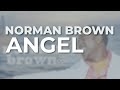 Norman Brown - Angel (Official Audio)