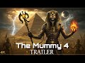 The Mummy 4 Rise Of The King First Trailer 2025 Concept Trailer