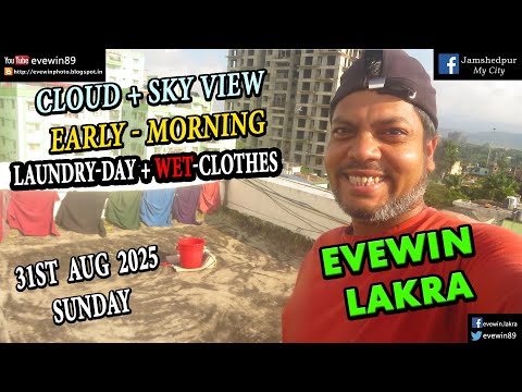 LAUNDRY-DAY + WET-CLOTHES + CLOUD + SKY - VIEW - EARLY - MORNING - 31ST AUG 2025 - EVEWIN - LAKRA 👚🧺