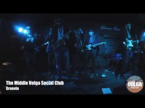 The Middle Volga Social Club - Groovin