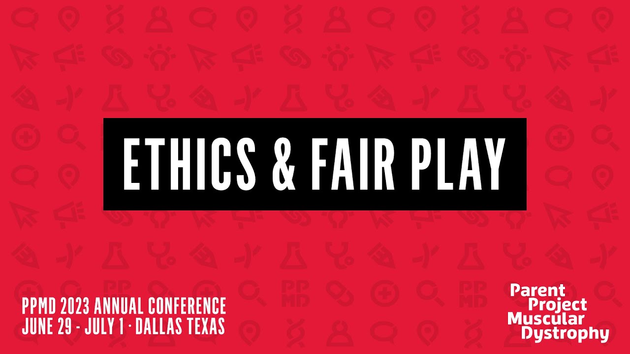 Ethics and Fair Play - PPMD 2023 Annual Conference