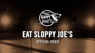 Sloppy Joe's - Eat Sloppy Joe's (Official Music Video)