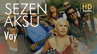Sezen Aksu - Vay (Official Audio)