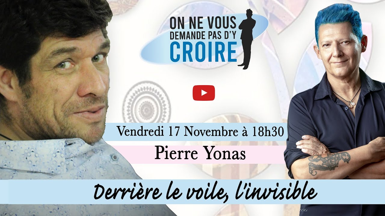 PIERRE YONAS : Derrière le voile, l'invisible