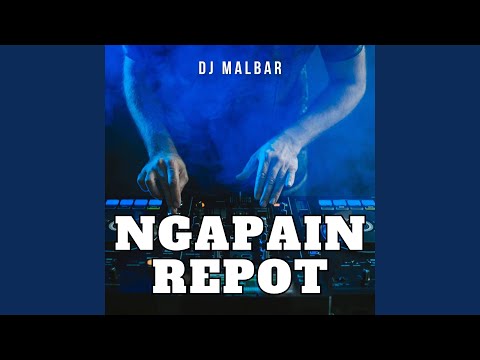 NGAPAIN REPOT (feat. Wizz Baker, Fresly Nikijuluw) [Remix]
