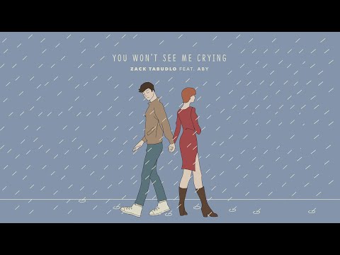 Zack Tabudlo - You Won't See Me Crying (feat. ABY) (Official Audio)