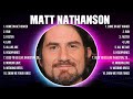 Matt Nathanson Greatest Hits 2024 Collection Top 10 Hits Playlist Of All Time