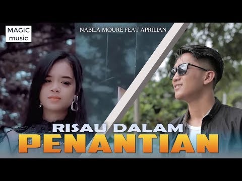 Nabila Moure feat Aprilian (Lagu Minang Terbaru 2020) - RISAU DALAM PANANTIAN [Official Music Video]