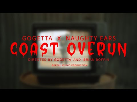 Coast Overrun - MrGetta x Naughty Ears (Official Music Video)