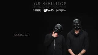 Los Rebujitos - Quiero ser (Audio Oficial)