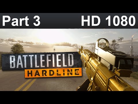 Battlefield Hardline Gameplay Walkthrough Part 3 No Commentary