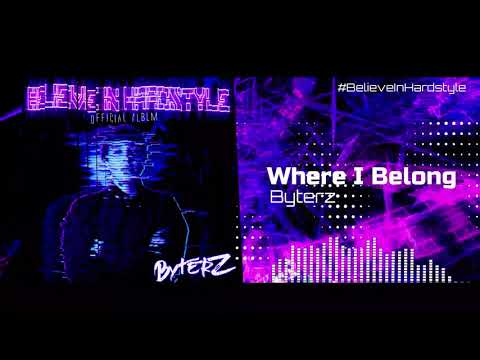 #Byterz - Where I Belong (Original Mix) [Believe In Hardstyle]