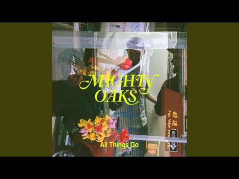 Light The World On Fire - Mighty Oaks