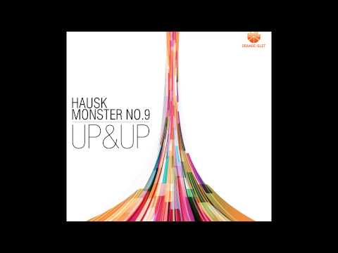 HAUSK, Monster No 9   UP & UP Original Mix