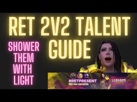 SHADOWLANDS RET PALADIN - 2V2 PVP ARENA TALENT GUIDE