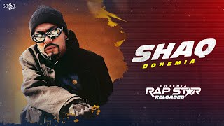 Shaq Song - BOHEMIA | Rap Star Reloaded | Hip Hop | New Punjabi Song 2024 Latest This Week