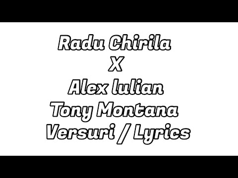 Radu Chirila X Alex Iulian - Tony Montana Versuri / Lyrics