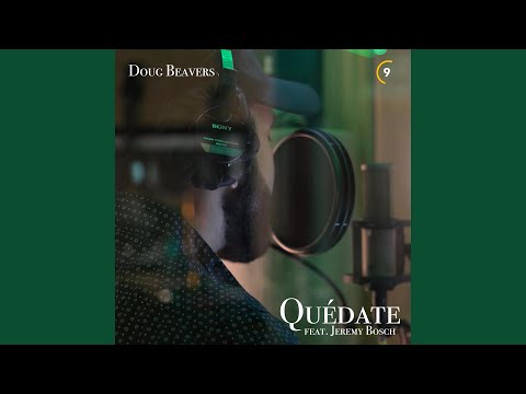 Quédate (feat. Jeremy Bosch)
