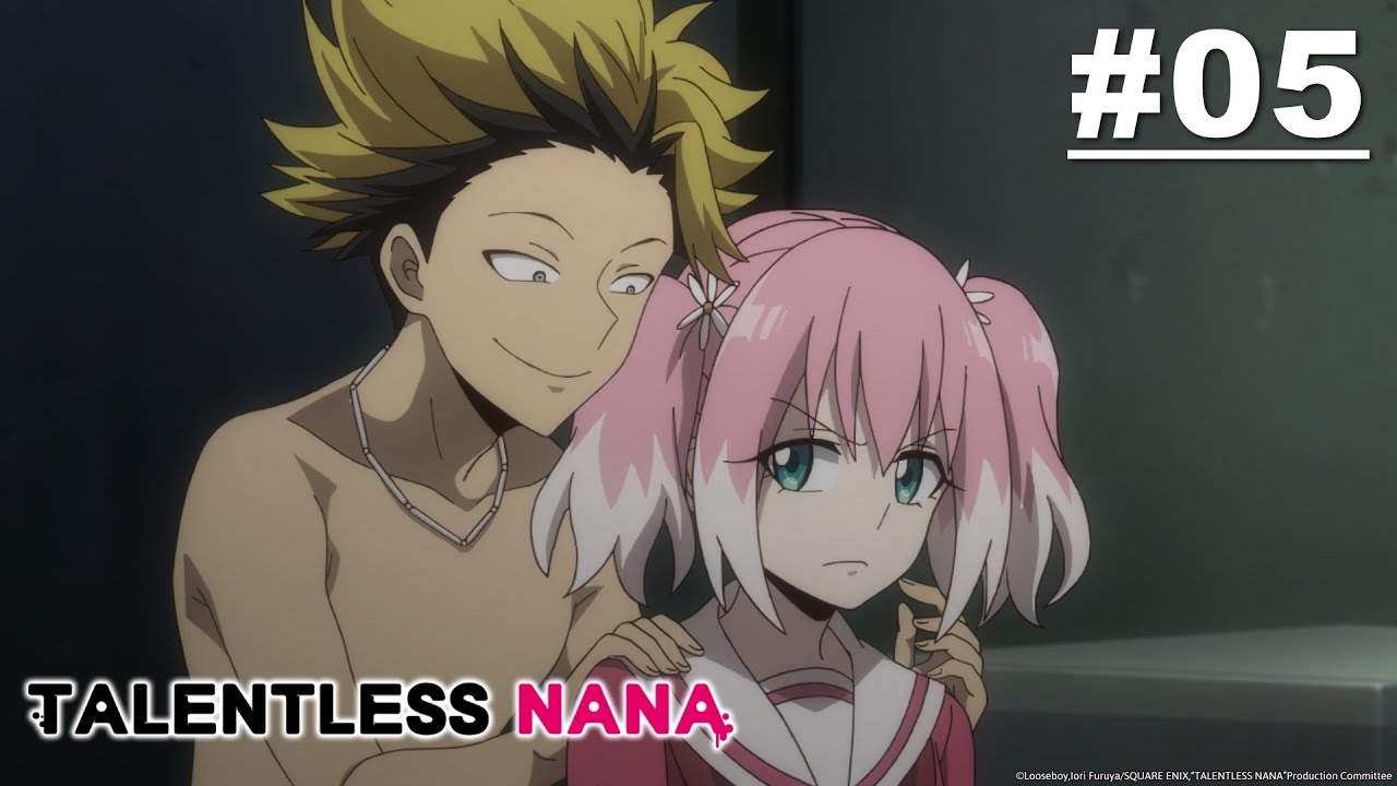 Talentless Nana - Episode 05 [English Sub]