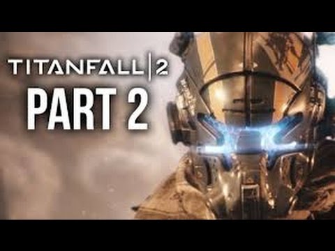 Titanfall 2 Walkthrough Gameplay Part 2 - Blood and Rust (Xbox One/PS4)