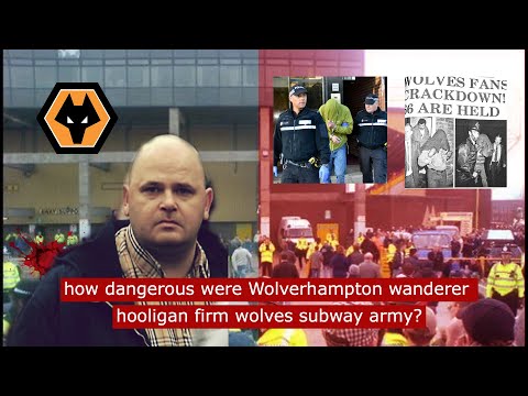 how dangerous and feared were Wolverhampton wanderers hooligan firm wolves subway army #footbll