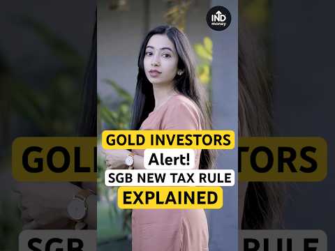 Sovereign Gold Bonds New Tax Rule Explained!