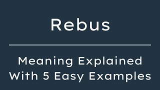 What Does Rebus Mean Rebus Meaning in English With 5 Example Sentences