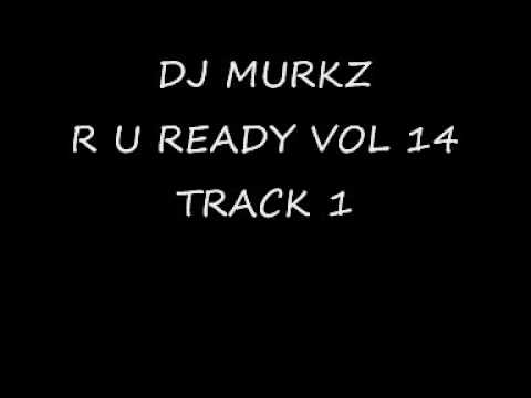 DJ MURKZ - R U READY VOL 14 TRACK 1
