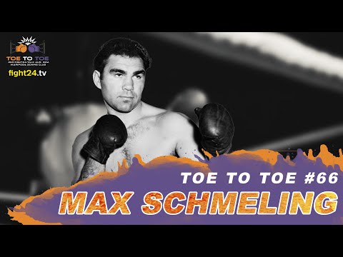 MAX SCHMELING - DIE LEGENDE DES SCHWERGEWICHT | TOE TO TOE | #66