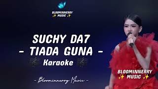Download lagu Suchy (Kolaka) - Tiada Guna Karaoke Tiada Guna versi Suchy Da7 mp3