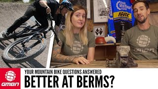 How Can I Get Better At Riding Berms? | Ask GMBN Anything About Mountain Biking