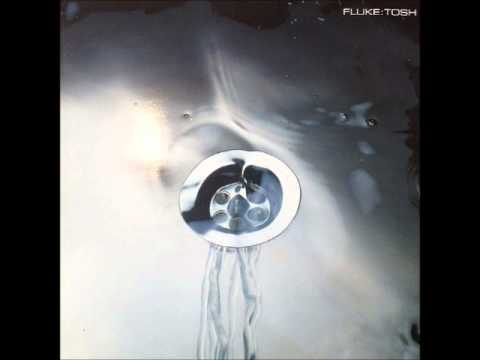 Fluke - Tosh (GOSH) (HQ)