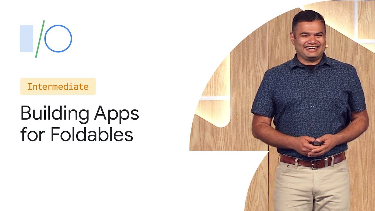 Build apps for foldable, multi-display, and large-screen devices (Google I/O'19) - YouTube