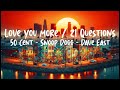 10 Hours 21 Questions Love You More 50 Cent Ft Snoop Dogg Dave East Perfect Loop