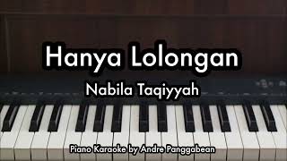 Download lagu Hanya Lolongan - Nabila Taqiyyah | Piano Karaoke by Andre Panggabean mp3