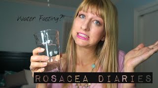 Water Fasting for Rosacea?! | Rosacea Diaries