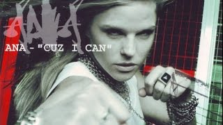 Ana Johnsson - Cuz I Can (Alternative Mix)
