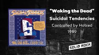 Suicidal Tendencies - Waking the Dead