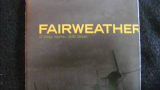 FAIRWEATHER-Welcome To Last Year.wmv