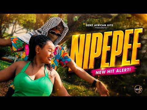 NIPEPEE - GENZ AFRICAN HITS (OFFICIAL VIDEO)