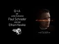 FIRST REFORMED Q&A with Paul Schrader & Ethan Hawke