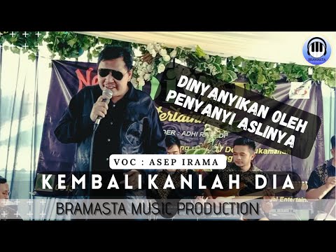 Asep Irama - Kembalikanlah Dia ( Live session ) Dinyanyikan langsung oleh penyanyinya aslinya